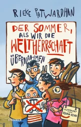 Der Sommer, als wir die Weltherrschaft übernahmen      