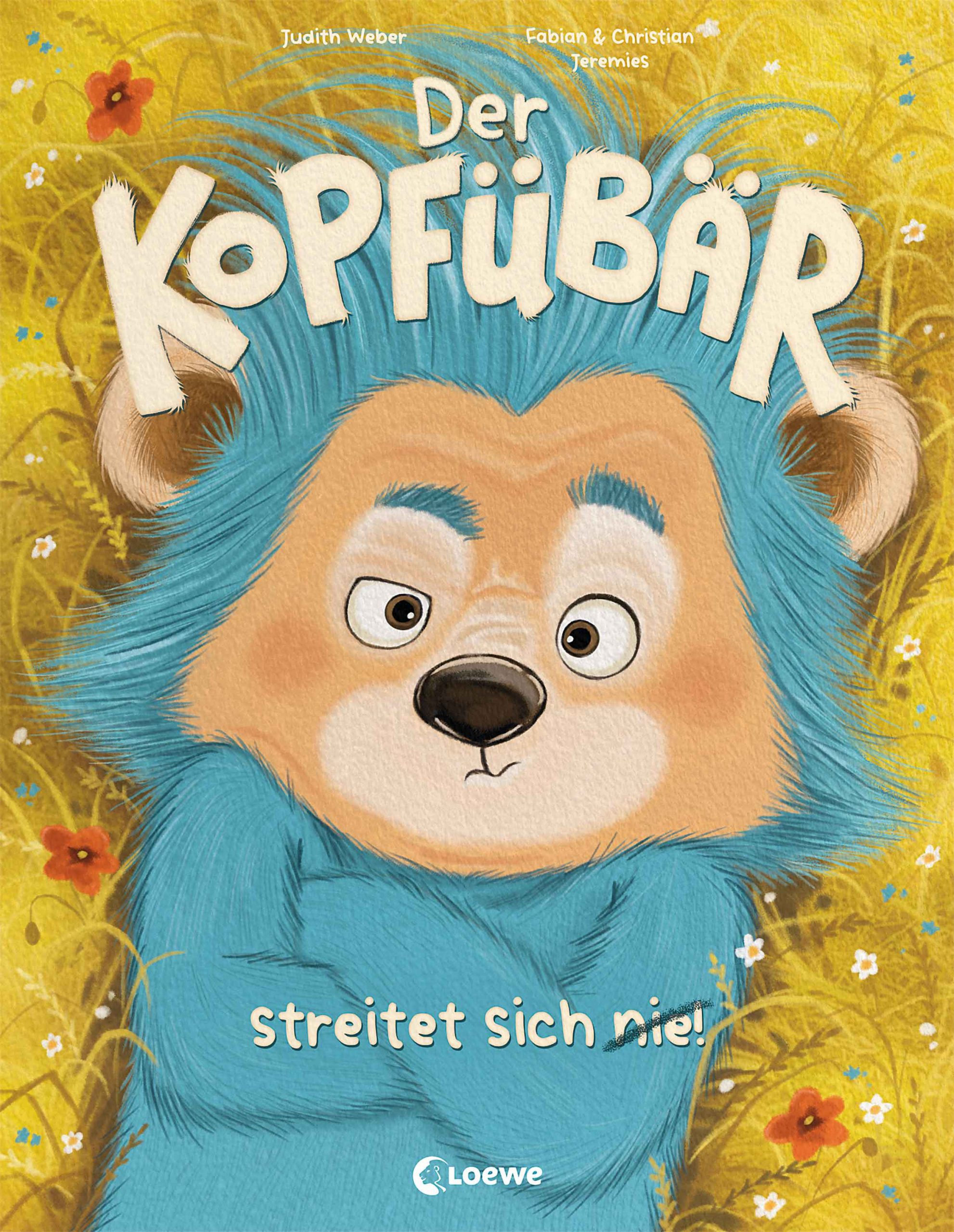 Der Kopfübär streitet nie!