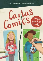 Was guckst du? – Carlas Comics – Band 4