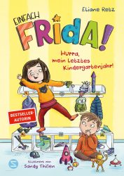 Einfach Frida – Hurra, mein letztes Kindergartenjahr!