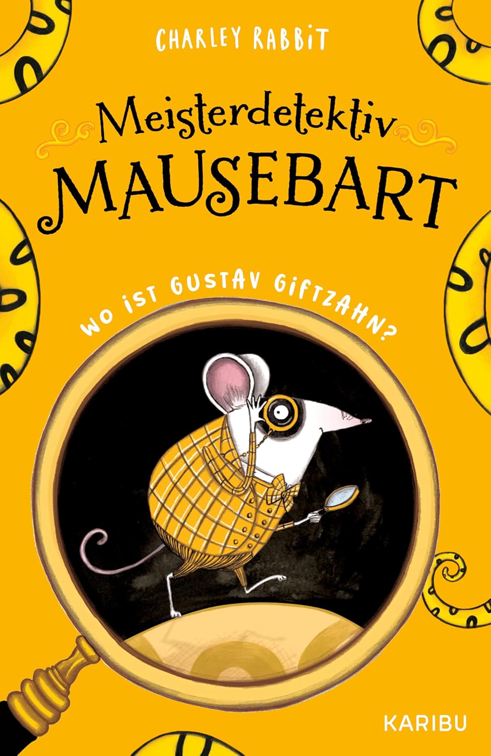 Meisterdetektiv Mausebart – Wo ist Gustav Giftzahn – Band 1