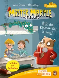 Mister Marple und du – Hilfe, das Klassen-Tier ist weg! – Band 3 