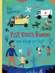 Psst, Krach, Bumm – Wie klingt ein Tag?
