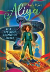 Aliya und der Laden der Zweiten Chance – Die Schule der Zeitreisenden -Band 3  