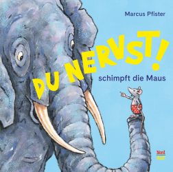 Du nervst schimpf die Maus  