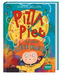 Pizza Piet – Das erste Stück Magie – Band 1            