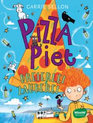 Pizza Piet – Dreierlei Zauberei – Band 3     