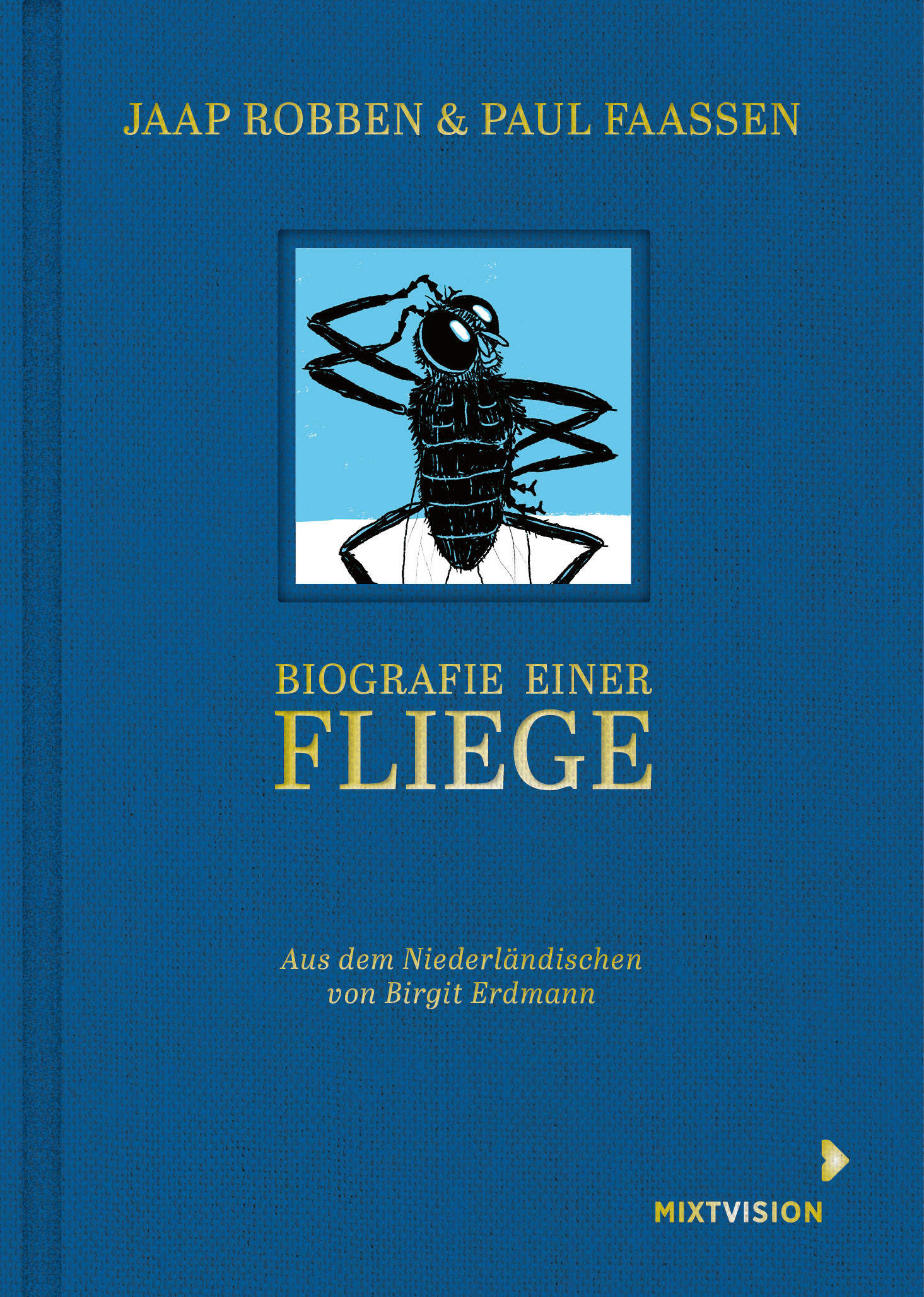 Biografie einer Fliege