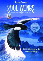 Soul Wings – Die Prophezeiung der magischen Vögel – Band 1