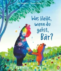 Was bleibt, wenn du gehst, Bär?